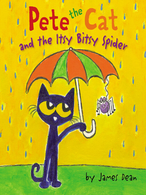 Title details for Pete the Cat and the Itsy Bitsy Spider by James Dean - Wait list